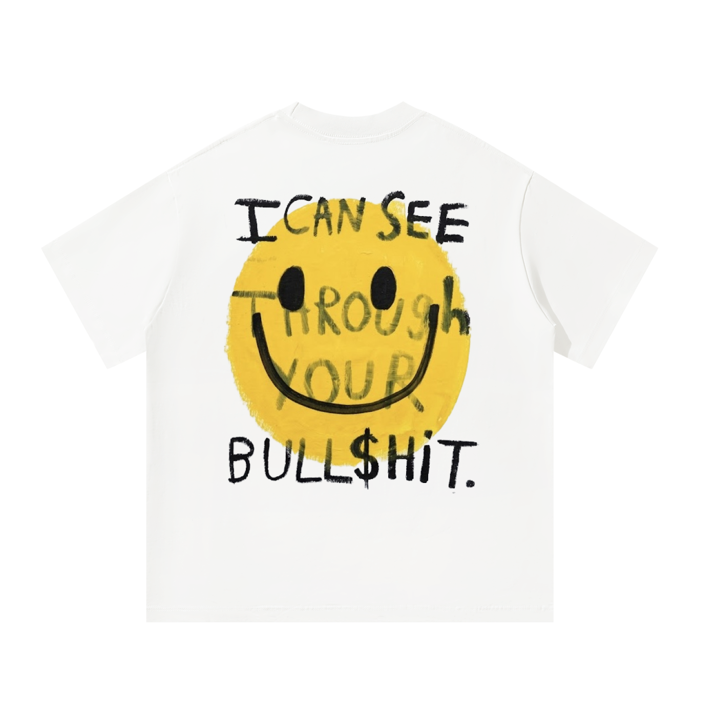 I Can See Through Your Bull$hit